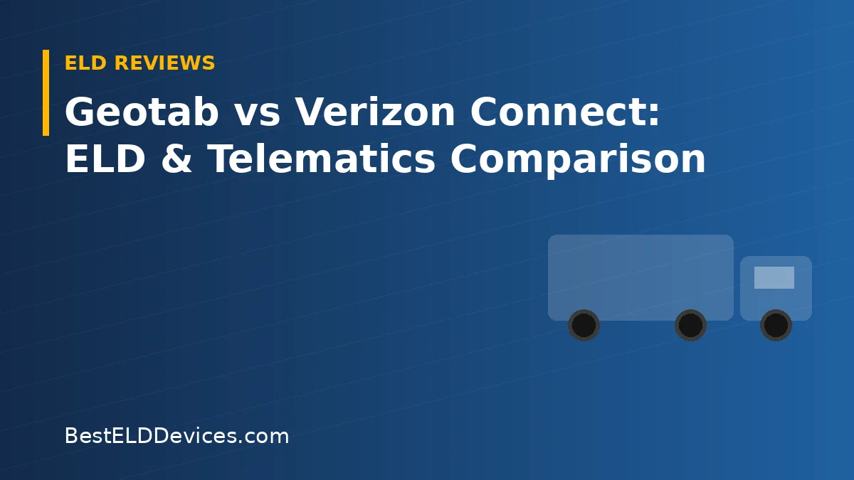 Illustrated title graphic reading Geotab vs Verizon Connect: ELD & Telematics Comparison