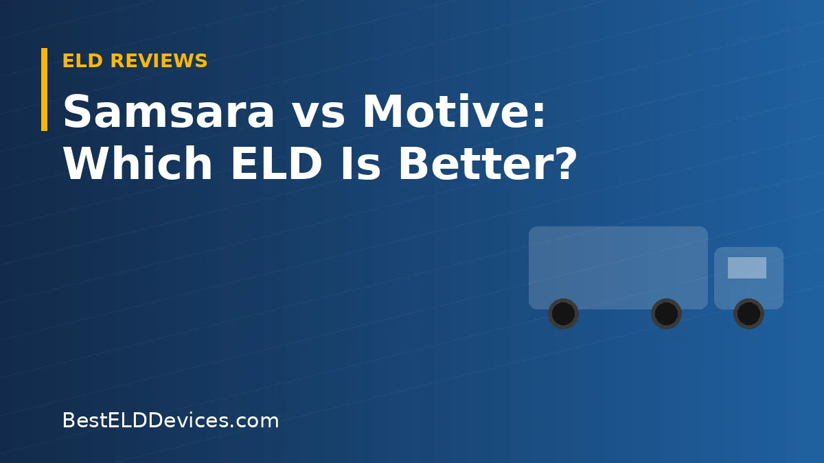 Illustrated title graphic reading Samsara vs Motive: Which ELD Is Better?